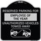 Signmission Reserved Parking for Employee of the Year Unauthorized Vehicles Towed Away, A-DES-BS-1818-23108 A-DES-BS-1818-23108 - alternate 1